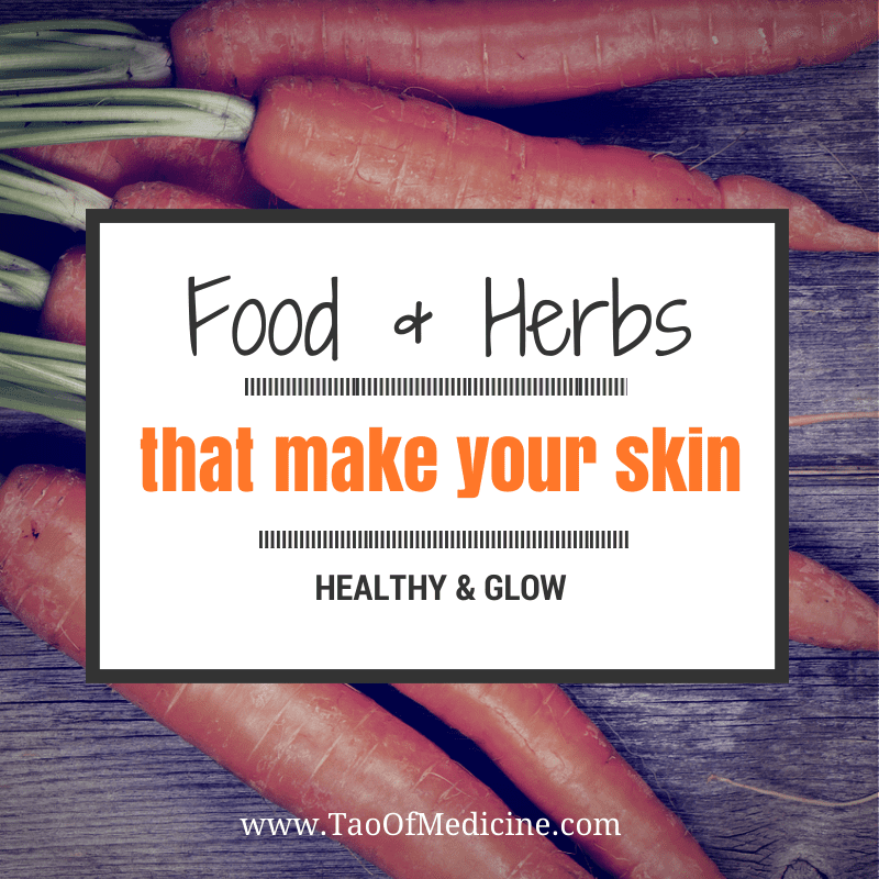 food and herbs that make your skin healthy and glow